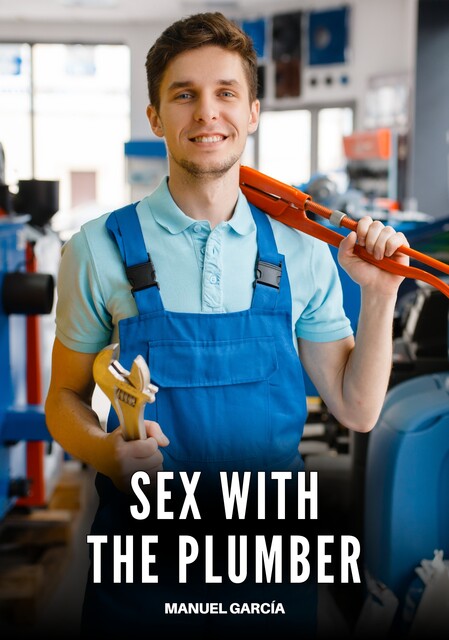 Sex with the Plumber, Manuel García