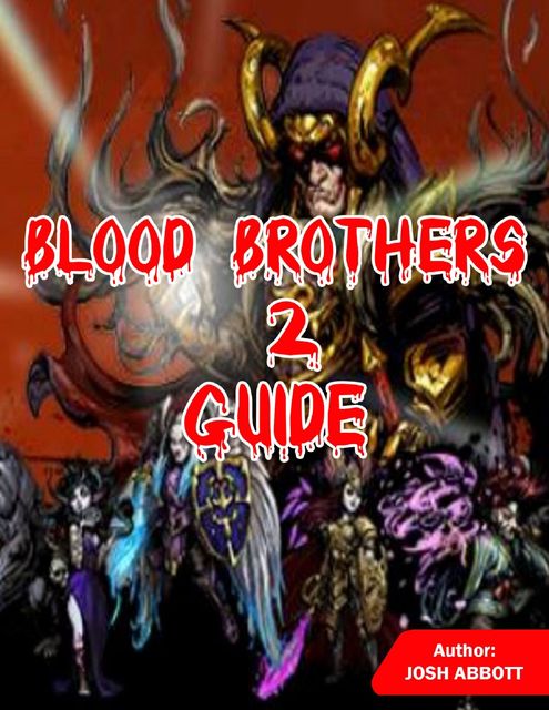 Blood Brothers 2 Game Guide, HiddenStuff Entertainment