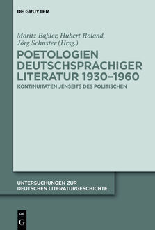 Poetologien deutschsprachiger Literatur 1930–1960, Moritz Baßler, Hubert Roland, Jörg Schuster
