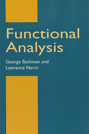 Functional Analysis, George Bachman, Lawrence Narici