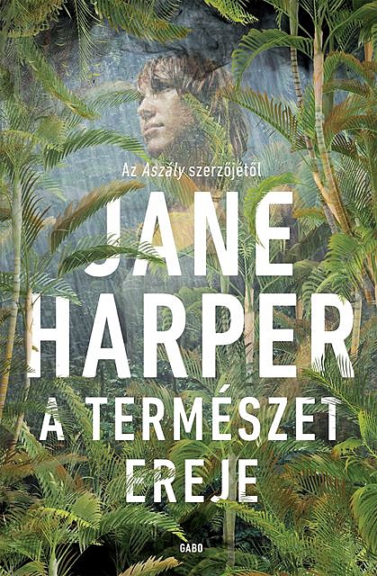 A természet ereje, Jane Harper
