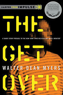The Get Over, Walter Dean Myers