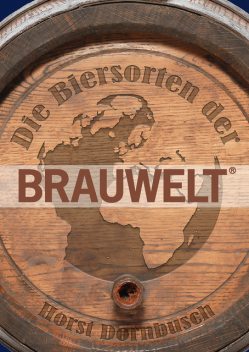 Die Biersorten der BRAUWELT, Horst Dornbusch