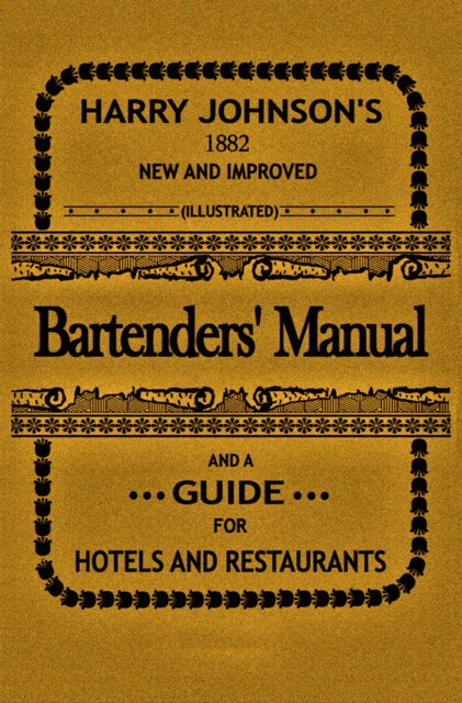 Bartenders' Manual, Harry Johnson