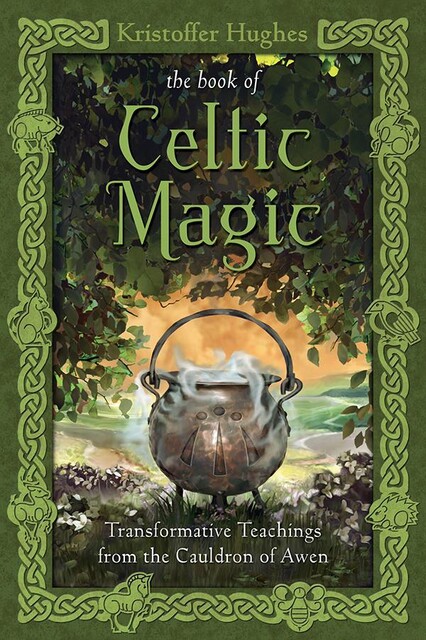 The Book of Celtic Magic, Kristoffer Hughes