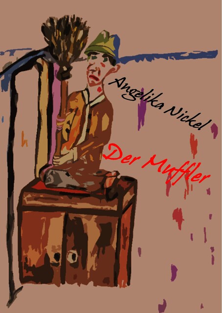 Der Muffler, Angelika Nickel