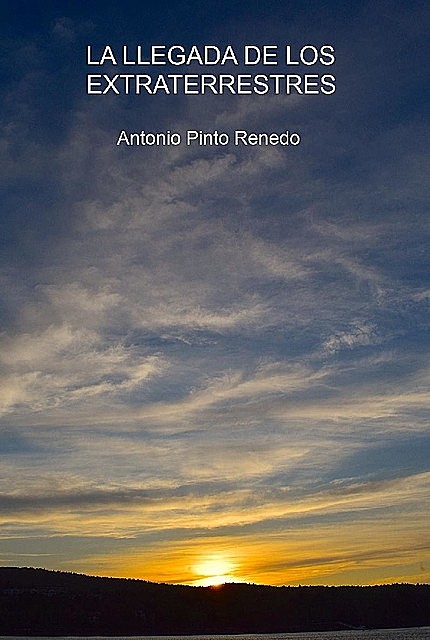 La llegada de los extraterrestres, Antonio Pinto Renedo