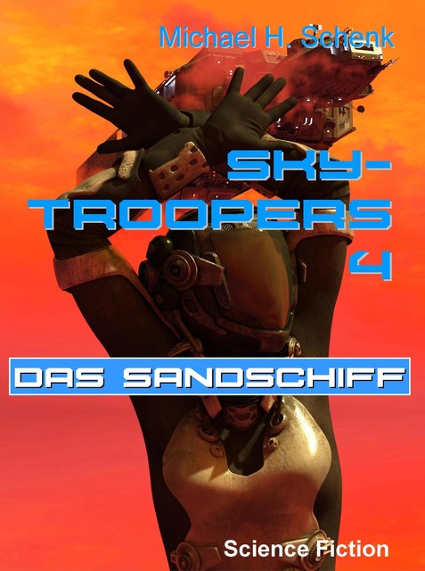 Sky-Troopers 4 – Das Sandschiff, Michael Schenk