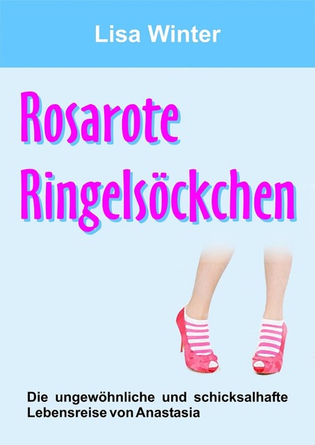 Rosarote Ringelsöckchen, Lisa Winter