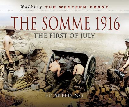 The Somme 1916, Ed Skelding