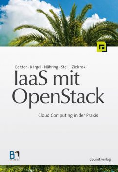 IaaS mit OpenStack, Andreas Steil, André Nähring, Sebastian Zielenski, Thomas Kärgel, Tilman Beitter