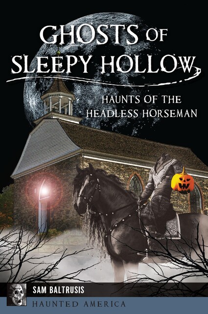 Ghosts of Sleepy Hollow, Sam Baltrusis