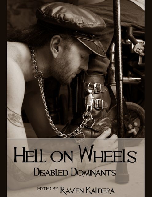Hell on Wheels: Disabled Dominants, Raven Kaldera