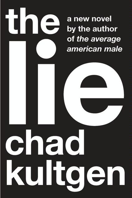 The Lie, Kultgen Chad