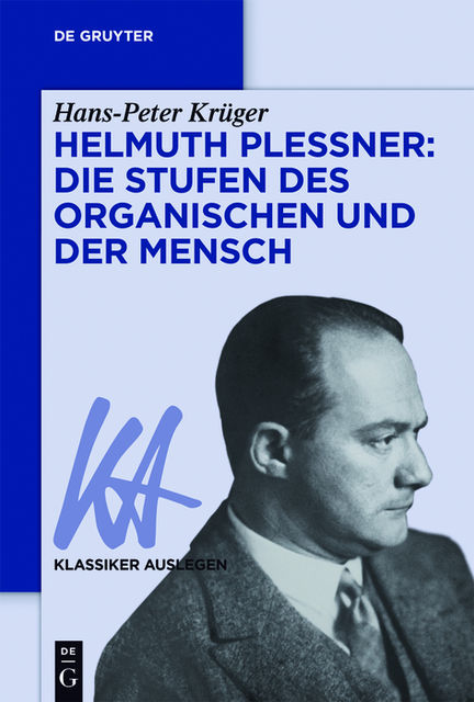 Helmuth Plessner: Die Stufen des Organischen und der Mensch, Hans-Peter Krüger