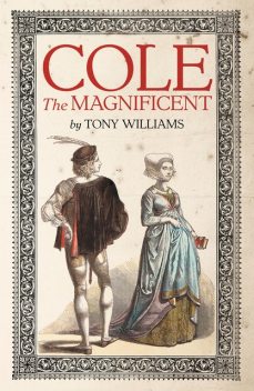 Cole the Magnificent, Tony Williams