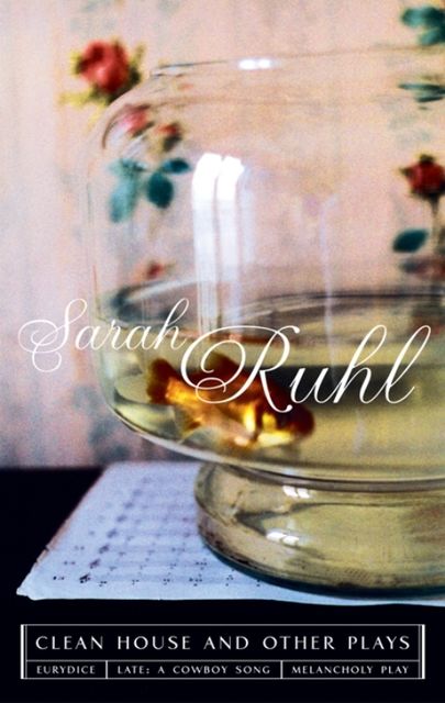 The Clean House and Other Plays, Sarah Ruhl