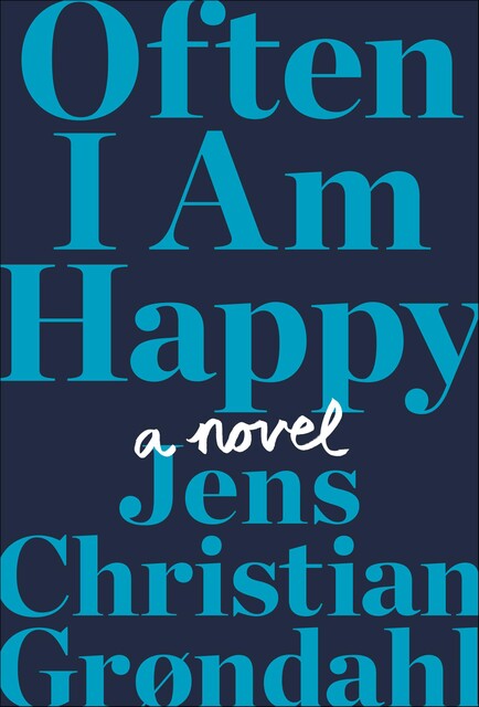 Often I Am Happy, Jens Christian Grøndahl