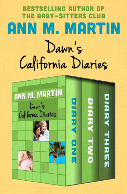 Dawn's California Diaries, Ann M.Martin