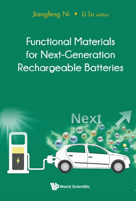 Functional Materials For Next-generation Rechargeable Batteries, Lu Li, Jiangfeng Ni