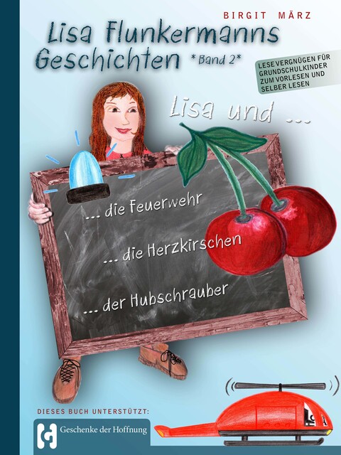 Lisa Flunkermanns Geschichten Band 2, Birgit März