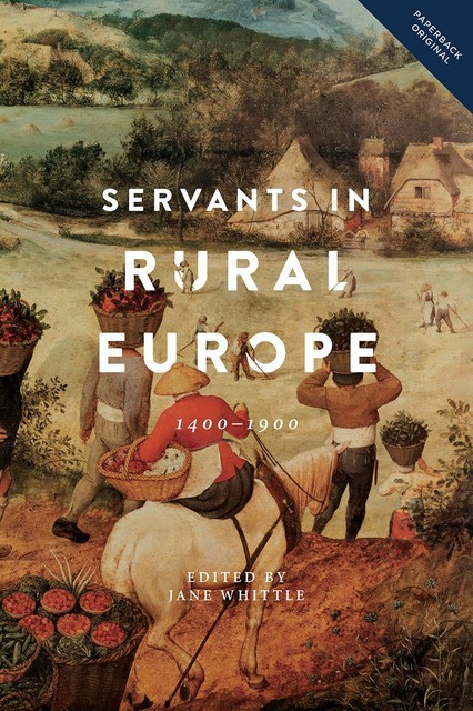 Servants in Rural Europe, Jane Whittle
