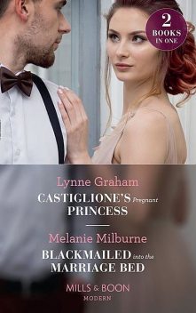 Castiglione's Pregnant Princess, Lynne Graham, Melanie Milburne