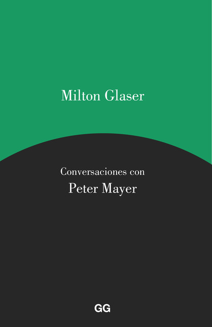 Conversaciones con Peter Mayer, Milton Glaser