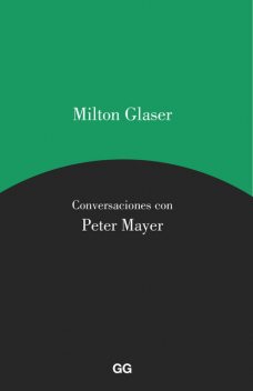 Conversaciones con Peter Mayer, Milton Glaser