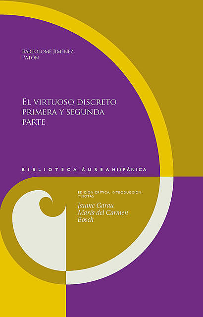 El virtuoso discreto, primera y segunda parte, Bartolomé Jiménez Patón