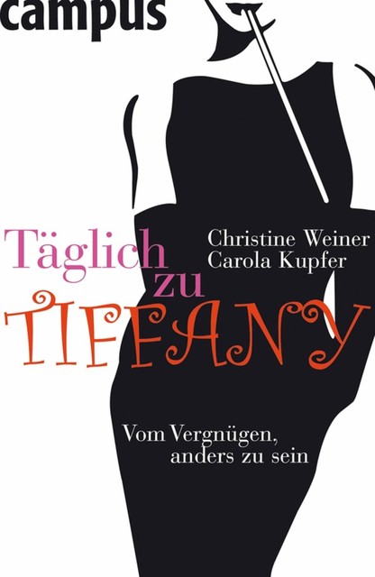 Täglich zu Tiffany, Carola Kupfer, Christine Weiner