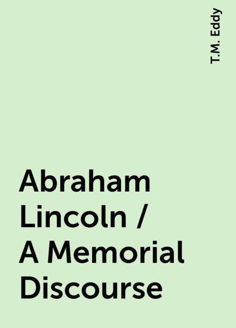 Abraham Lincoln, T.M. Eddy