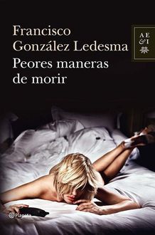Peores Maneras De Morir, Francisco González Ledesma