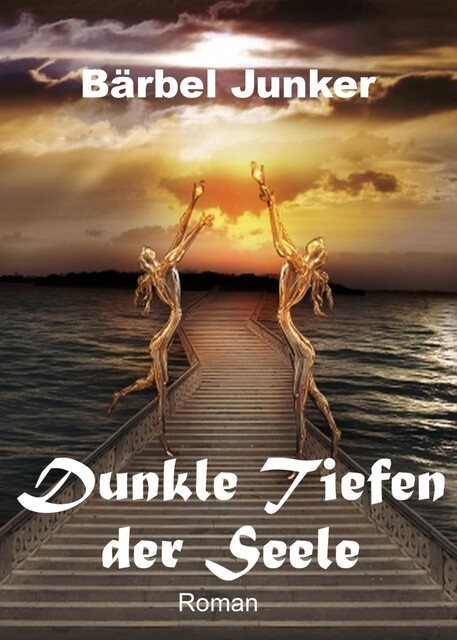 Dunkle Tiefen der Seele, Bärbel Junker