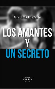 Los amantes y un secreto, Graciela Di Carlo