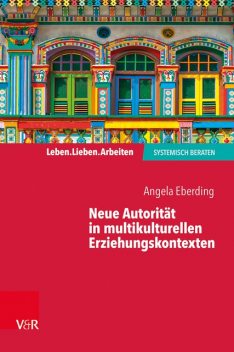 Neue Autorität in multikulturellen Erziehungskontexten, Angela Eberding