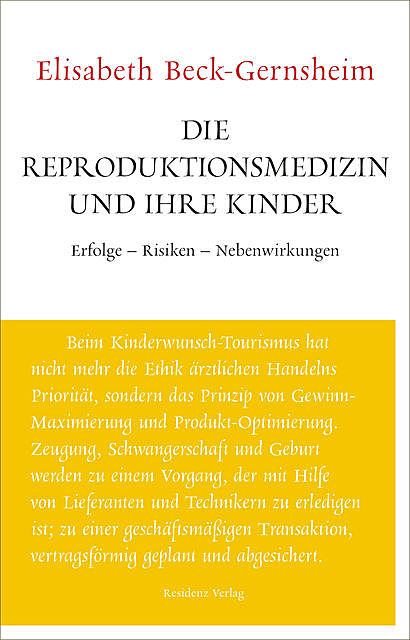 Die Reproduktionsmedizin und ihre Kinder, Elisabeth Beck-Gernsheim