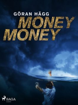 Money money, Göran Hägg