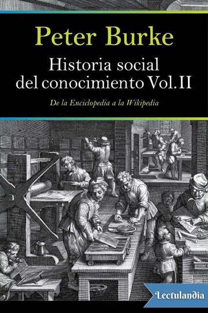 Historia social del conocimiento Vol. II, Peter Burke