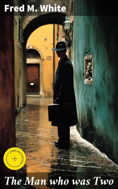 The Man who was Two, Fred M.White