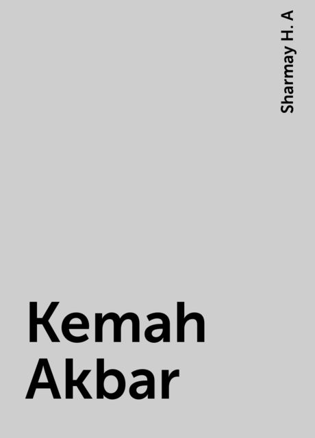 Kemah Akbar, Sharmay H. A