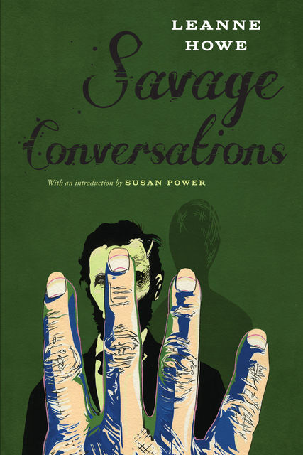 Savage Conversations, LeAnne Howe