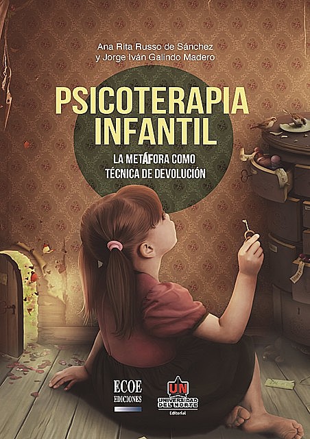 Psicoterapia infantil : la metáfora como técnica de devolución, Ana Rita Russo de Sánchez, Jorge Iván Galindo Madero