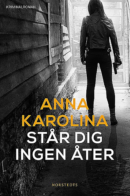 Står dig ingen åter, Anna Karolina