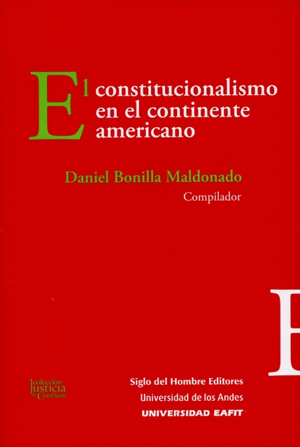 El constitucionalismo en el continente americano, Daniel Bonilla Maldonado, David Landau, David S. Law, Fernanda G. Nicola, Francisca Pou Giménez, Javier Couso, Jorge L. Esquirol, Roberto Gargarella, Tanya Katerí Hernández, Tom Ginsburg