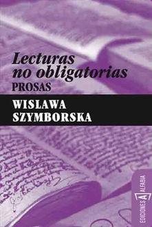 Lecturas No Obligatorias: Prosas, Wislawa Szymborska