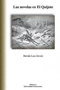 Las novelas en El Quijote, Hernán Lara Zavala