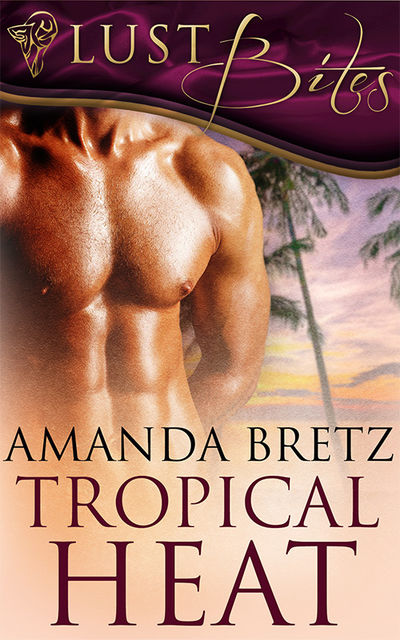 Tropical Heat, Amanda Bretz
