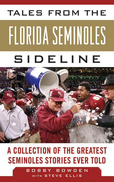 Tales from the Florida State Seminoles Sideline, Bobby Bowden, Steve Ellis