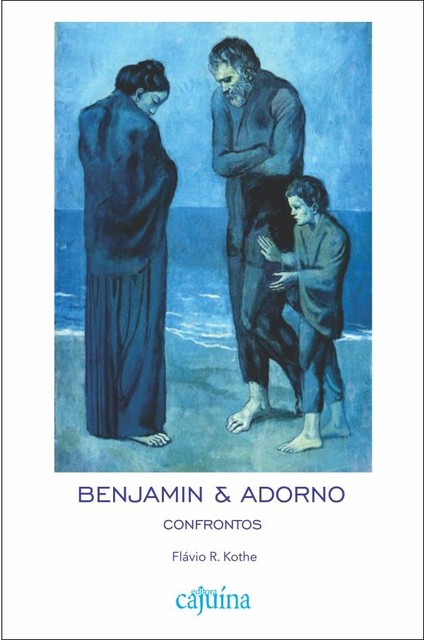 Benjamin & Adorno, Flávio R. Kothe
